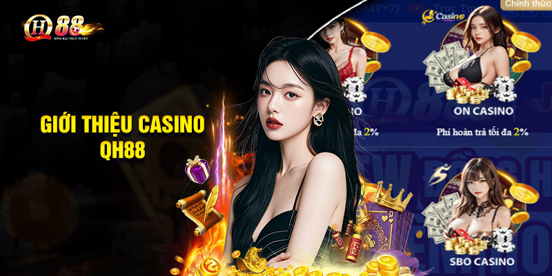 Giới thiệu Casino QH88