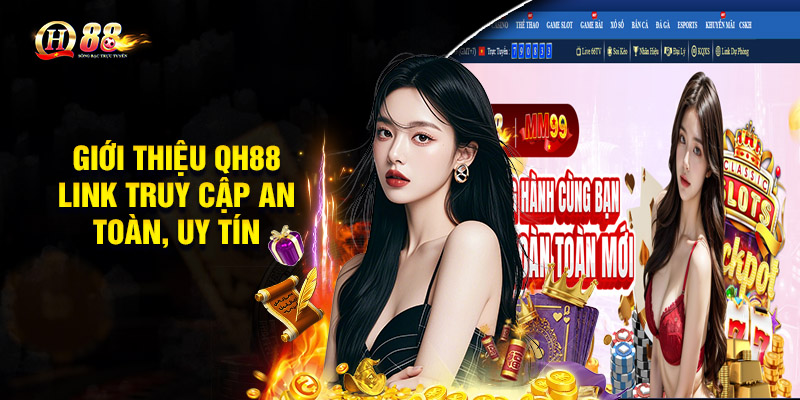Giới Thiệu QH88 – Sân Chơi Giải Trí Trực Tuyến Cực Chất 2025 1 Giới thiệu QH88 – Link truy cập an toàn, uy tín