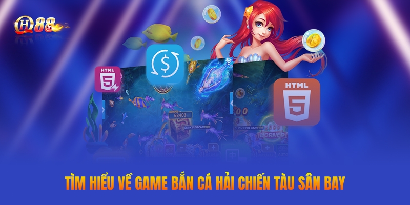 Tìm hiểu về game bắn cá Hải Chiến Tàu Sân Bay